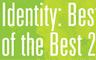 Identity: Best of the Best 2008